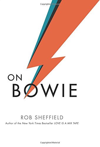 Rob Sheffield/On Bowie
