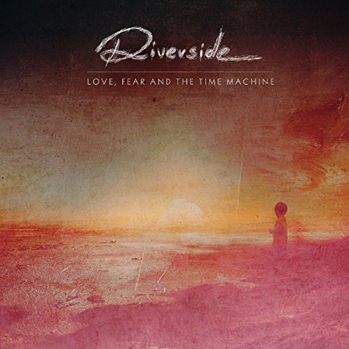 Riverside/Love Fear & The Time Machine@Incl. Dvd