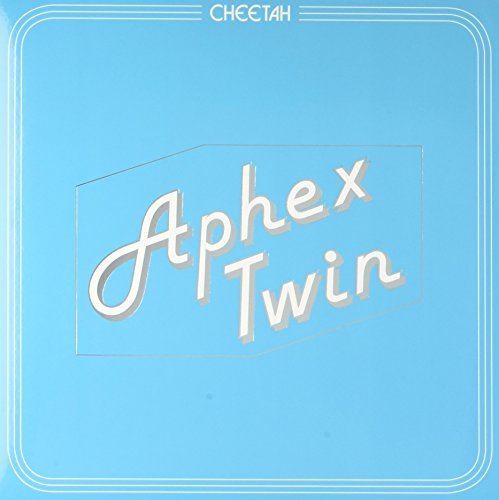 Aphex Twin/Cheetah EP