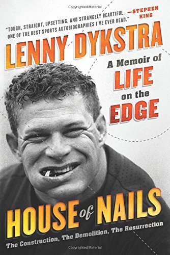 Lenny Dykstra/House of Nails@A Memoir of Life on the Edge