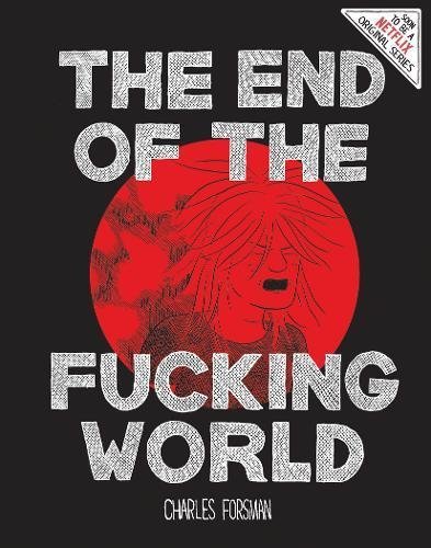 Charles Forsman/The End of the Fucking World