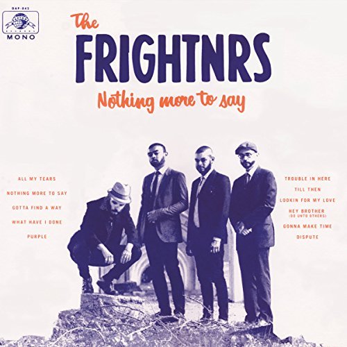 Frightnrs/Nothing More To Say