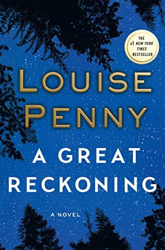 Louise Penny/A Great Reckoning
