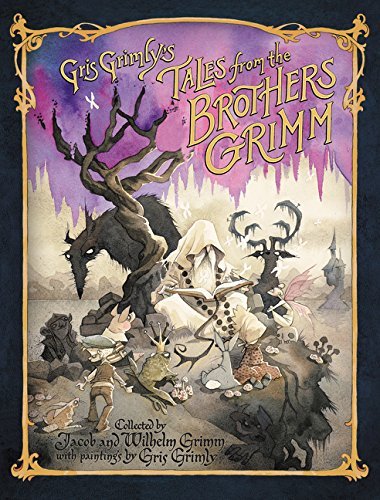 Jacob And Grimm/Gris Grimly's Tales from the Brothers Grimm