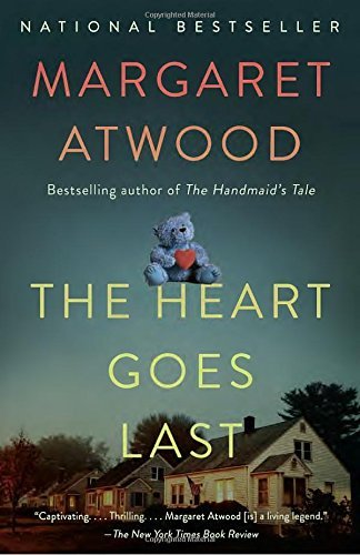 Margaret Atwood/The Heart Goes Last