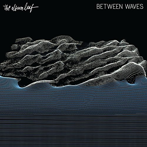 The Album Leaf/Between Waves