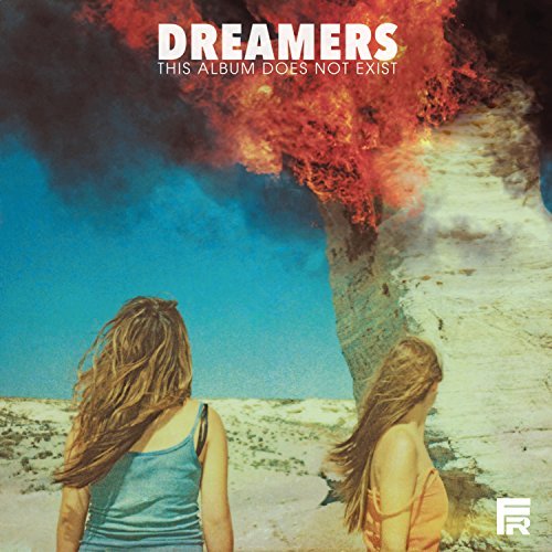 Dreamers/This Album Does Not Exist@Explicit Version