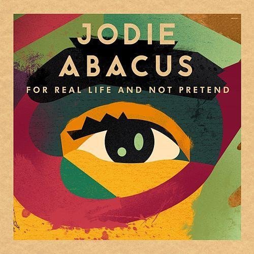 Jodie Abacus/For Real Life & Not Pretend