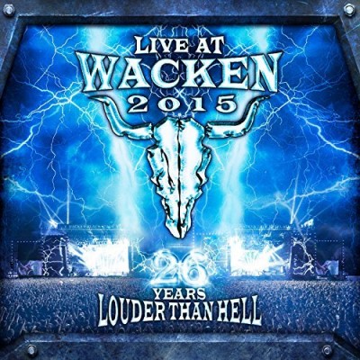 LIVE AT WACKEN 2015 - 26 YEARS LOUDER THAN HELL/LIVE AT WACKEN 2015 - 26 YEARS LOUDER THAN HELL