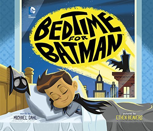 Dahl,Michael/ Beavers,Ethen (ILT)/Bedtime for Batman
