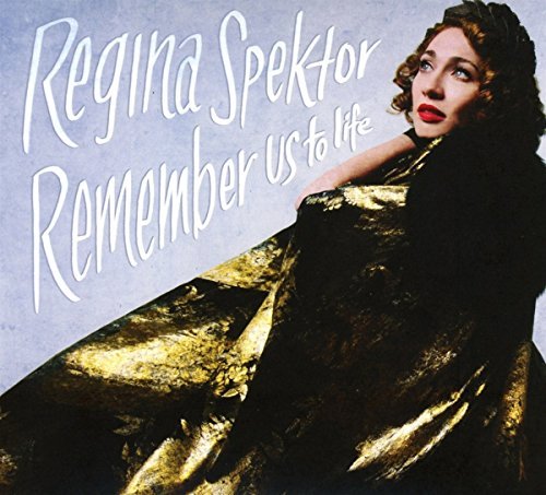 Regina Spektor/Remember Us To Life (Deluxe)