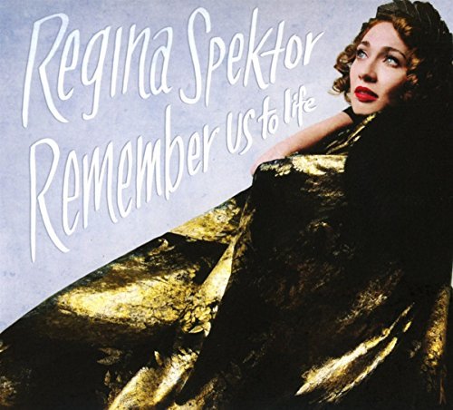 Regina Spektor/Remember Us To Life