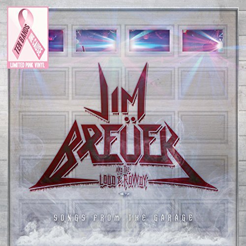 Jim Breuer / Loud & Rowdy/Songs From The Garage (Pink Vinyl)@Ten Bands One Cause