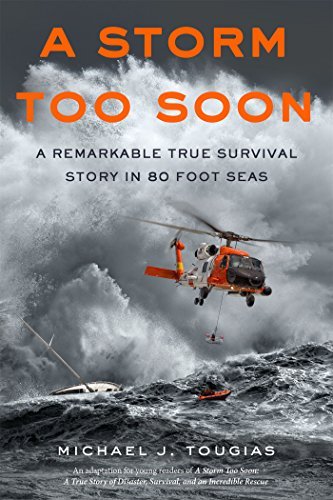 Michael J. Tougias/A Storm Too Soon (Young Readers Edition)@ A Remarkable True Survival Story in 80-Foot Seas