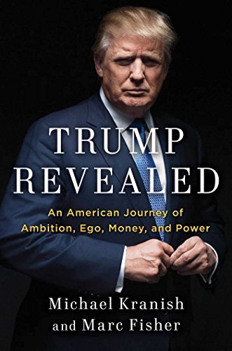Michael Kranish/Trump Revealed@An American Journey of Ambition, Ego, Money, and