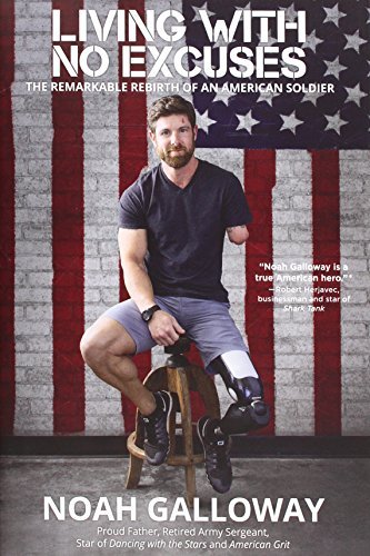 Noah Galloway/Living with No Excuses@ The Remarkable Rebirth of an American Soldier