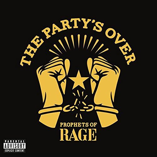 PROPHETS OF RAGE/PARTY'S OVER