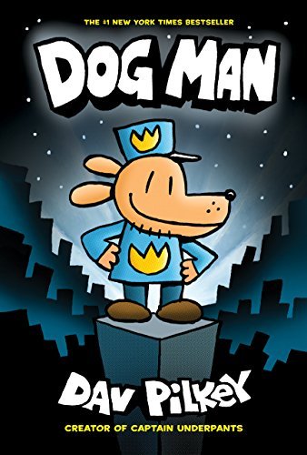 Dav Pilkey/Dog Man #1@Dog Man
