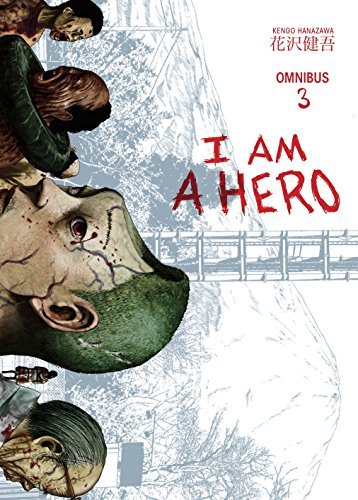 Kengo Hanazawa/I Am a Hero Omnibus Volume 3