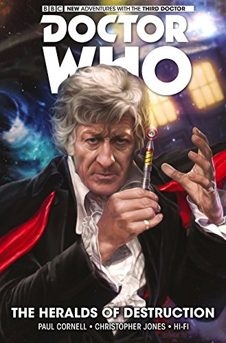 Paul Cornell/Doctor Who@ The Third Doctor: The Heralds of Destruction