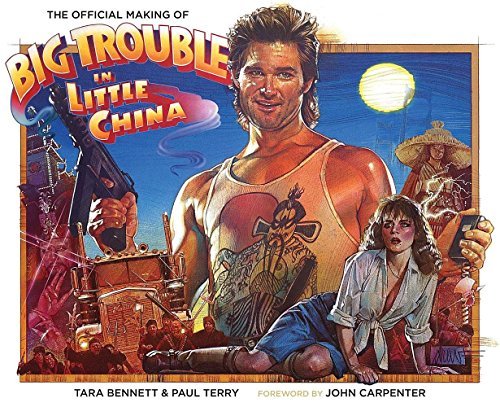 Tara Bennett/The Official Making of Big Trouble in Little China