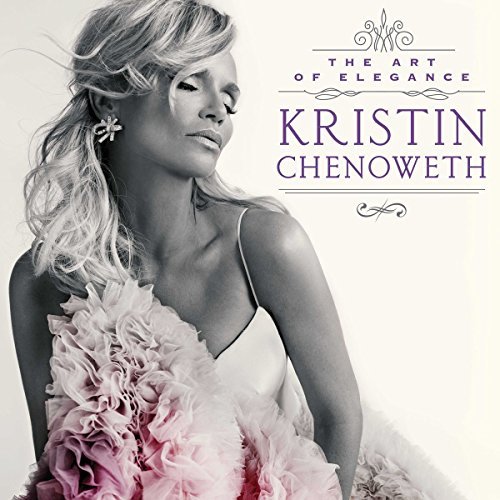 Kristin Chenoweth/Art Of Elegance The