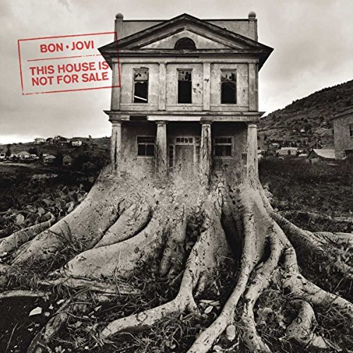 Bon Jovi/This House Is Not For Sale