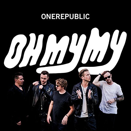OneRepublic/Oh My My