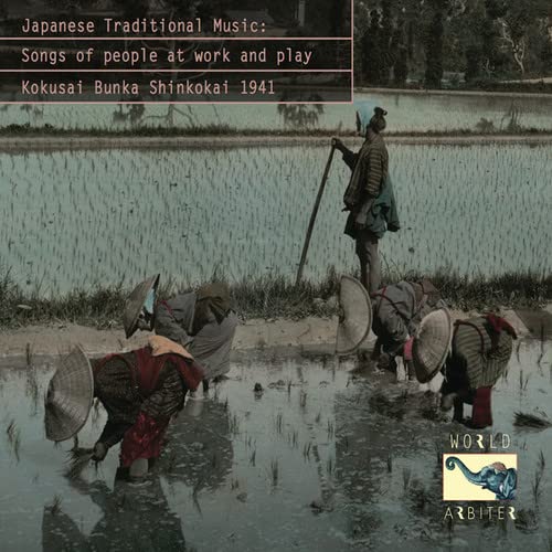Japanese Traditional Music/Songs of People at Work & Play - Kokusai Bunka Shinkokai 1941