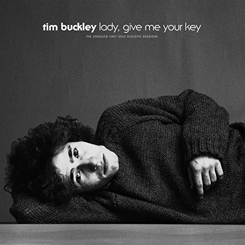 Tim Buckley/Lady Give Me Your Key: The Unissued 1967 Solo Acoustic Sessions