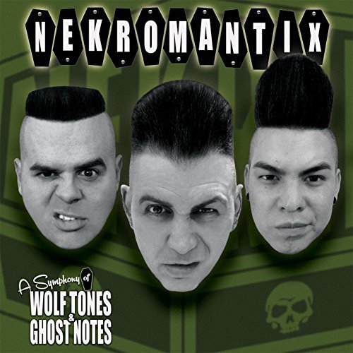 Nekromantix/A Symphony Of Wolf Tones & Ghost Notes