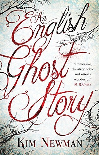 Kim Newman/An English Ghost Story