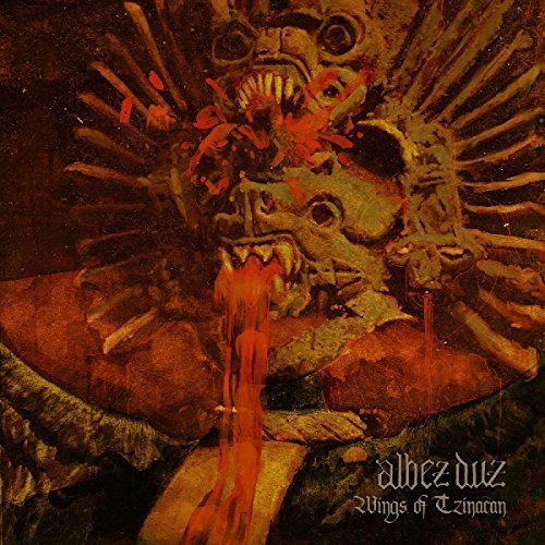 Albez Duz/Wings Of Tzinacan