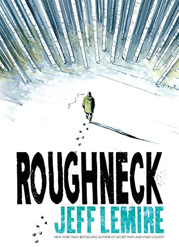 Jeff Lemire/Roughneck