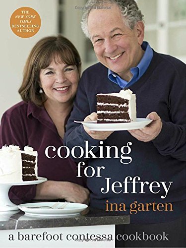 Ina Garten/Cooking for Jeffrey@ A Barefoot Contessa Cookbook