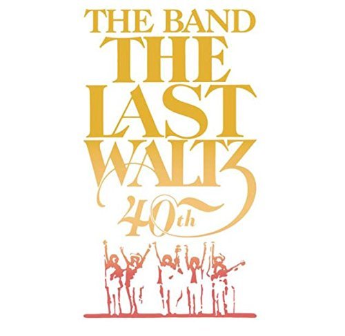 Band/Last Waltz (40th Anniversary)@4CD, 1 Blu-Ray