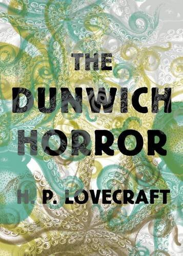 H. P. Lovecraft/The Dunwich Horror