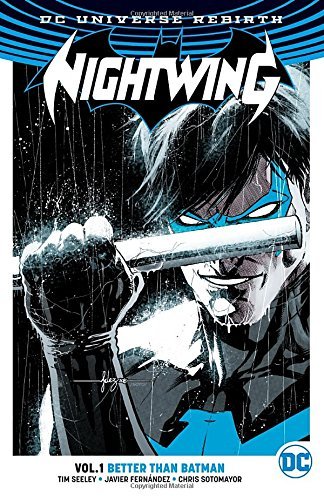 Tim Seeley/Nightwing Vol. 1@Better Than Batman (Rebirth)