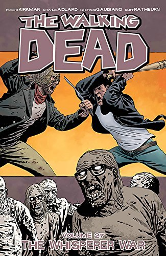 Kirkman,Robert/ Adlard,Charlie (ILT)/ Gaudiano,/The Walking Dead 27