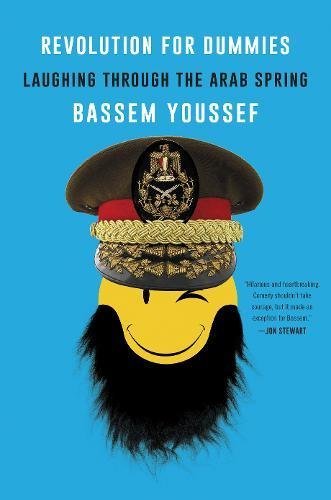 Bassem Youssef/Revolution for Dummies@Laughing Through the Arab Spring