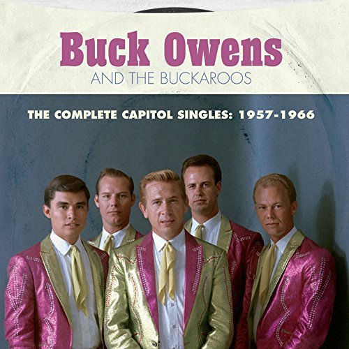 Buck Owens & The Buckeroos/The Complete Capitol Singles: 1957-1966