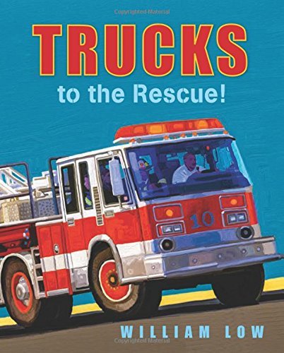 William Low/Trucks to the Rescue!