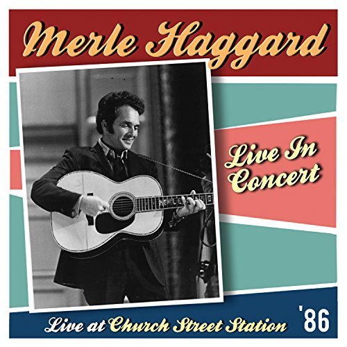 Merle Haggard/Live At Church Street Station