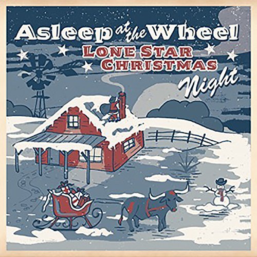 Asleep At The Wheel/Lone Star Christmas Night