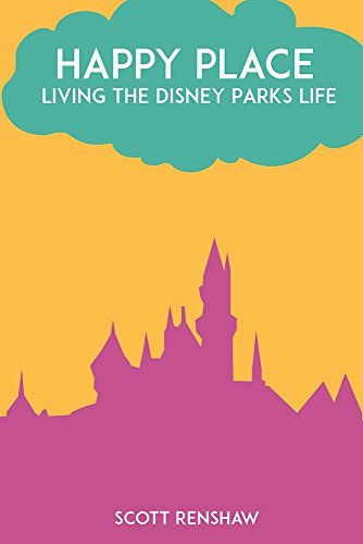 Scott Renshaw/Happy Place@ Living the Disney Parks Life