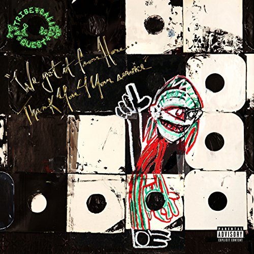 Tribe Called Quest/We Got It From Here Thank You 4 Your Service@Explicit Version