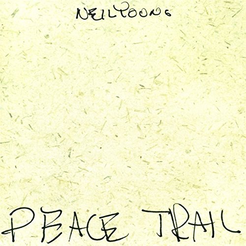 Neil Young/Peace Trail