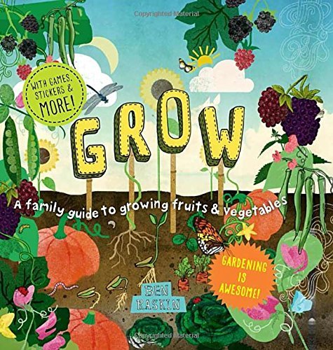 Ben Raskin/Grow@A Family Guide to Growing Fruits and Vegetables