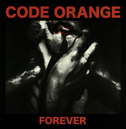 Code Orange/Forever@Explicit
