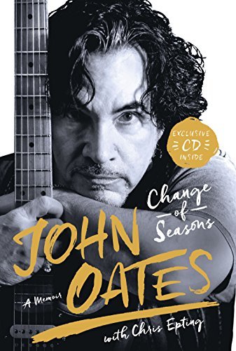 John Oates/Change of Seasons@ A Memoir